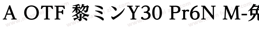 A OTF 黎ミンY30 Pr6N M字体转换